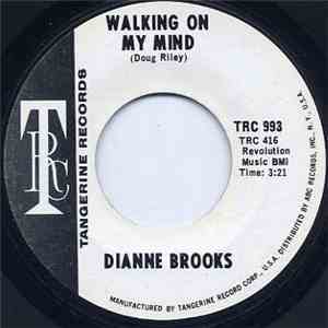 Dianne Brooks - Walking On My Mind