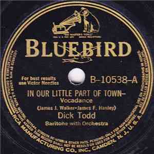 Dick Todd - In Our Little Part Of Town / After All