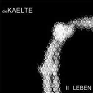 Die Kaelte - II Leben