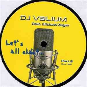 DJ Valium feat. Michael Zager - Let's All Chant... Part 2