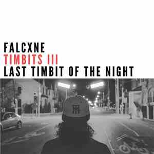 Falcxne - Timbits III - Last Timbit Of The Night