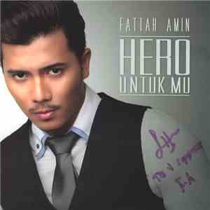 Fattah Amin - Hero Untukmu
