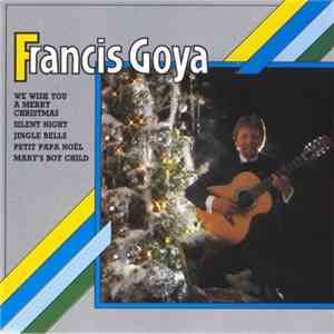 Francis Goya - We Wish You A Merry Christmas
