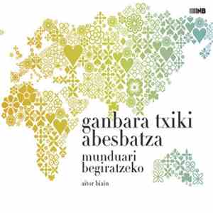 Ganbara Txiki Abesbatza - Munduari Begiratzeko