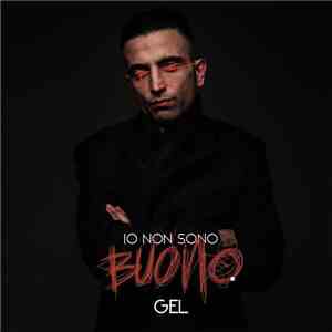 Gel  - Io Non Sono Buono