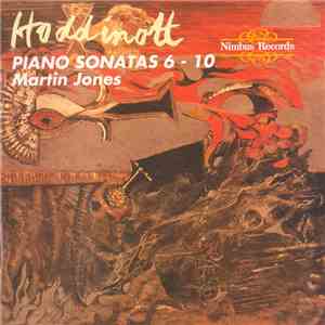 Hoddinott / Martin Jones  - Piano Sonatas 6-10
