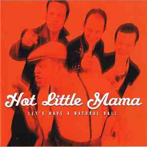 Hot Little Mama - Let's Have A Natural Ball