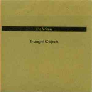 Inch-Time - Thought Objects