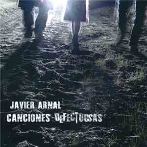 Javier Arnal - Canciones Defectuosas