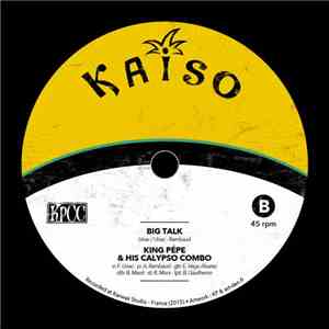 King Pépe & His Calypso Combo - In Our Common Strenghts / Big Talk