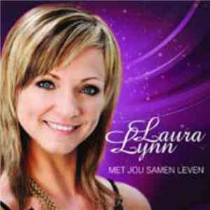Laura Lynn - Met Jou Samen Leven