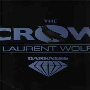 Laurent Wolf - The Crow