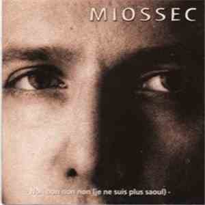 Miossec - Non Non Non Non (Je Ne Suis Plus Saoul)