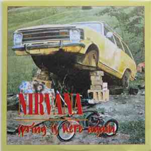 Nirvana - Spring Is Here Again