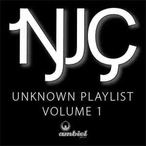 NJC - Unknown Playlist Volume 1