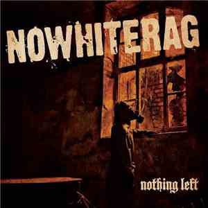 No White Rag - Nothing Left