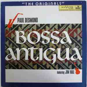 Paul Desmond Featuring Jim Hall - Bossa Antigua