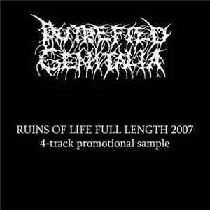 Putrefied Genitalia - Ruins Of Life Full Length 2007 4-Track Promotional Sa ...