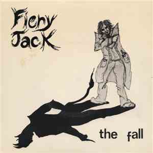 The Fall - Fiery Jack