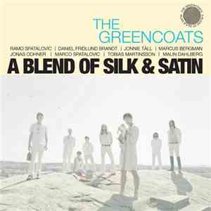 The Greencoats - A Blend Of Silk & Satin