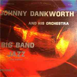The John Dankworth Orchestra - Big Band Jazz From England Volume 2