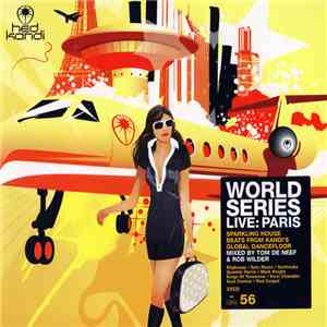 Tom De Neef & Rob Wilder - Hed Kandi World Series Live: Paris (Sparkling Ho ...