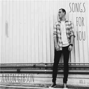Aaron Gibson  - Songs For You