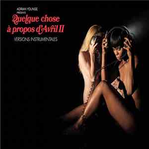 Adrian Younge - Quelque Chose À Propos D'Avril II (Versions Instrumentales)