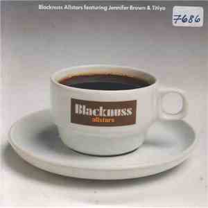 Blacknuss Allstars Featuring Jennifer Brown & Titiyo - It Should Have Been  ...