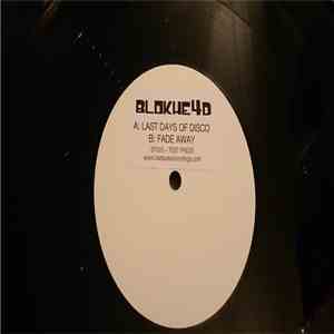 Blokhe4d - Last Days Of Disco / Fade Away