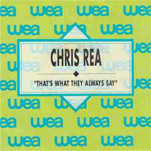 Chris Rea - That's What They Always Say