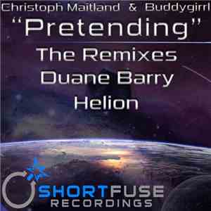 Christoph Maitland & Buddygirrl - Pretending (The Remixes)