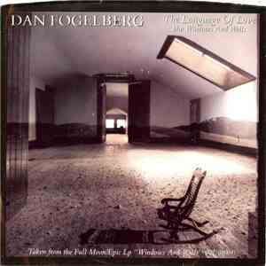 Dan Fogelberg - The Language Of Love / Windows And Walls