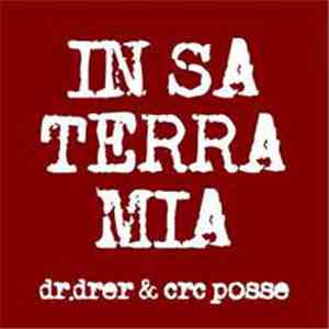 Dr.Drer & Crc Posse - In Sa Terra Mia