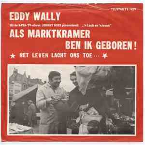Eddy Wally - Als Marktkramer Ben Ik Geboren!
