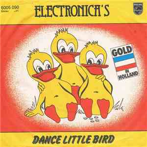 Electronica's - Dance Little Bird