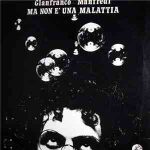 Gianfranco Manfredi - Ma Non È Una Malattia