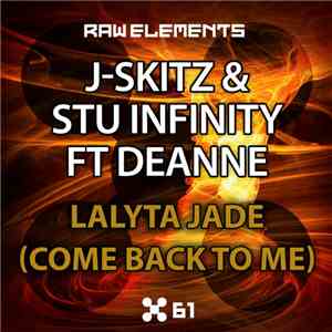 J-Skitz & Stu Infinity Ft. Deanne - Lalyta Jade (Come Back To Me)