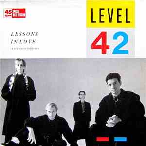 Level 42 - Lessons In Love (Extended Version)