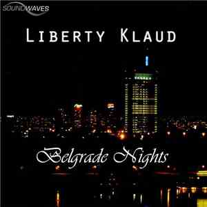 Liberty Klaud - Belgrade Nights