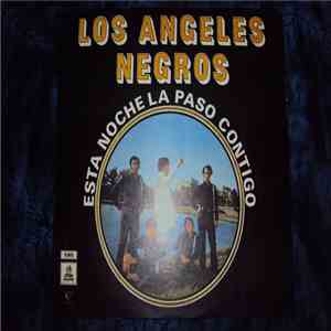 Los Angeles Negros - Esta Noche La Paso Contigo