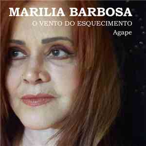 Marilia Barbosa - O Vento Do Esquecimento / Agape