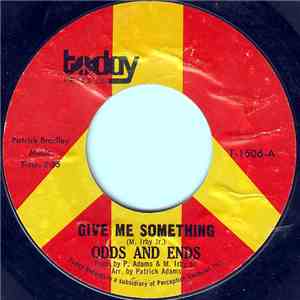 Odds And Ends  - Give Me Something / Who Could Doubt My Love