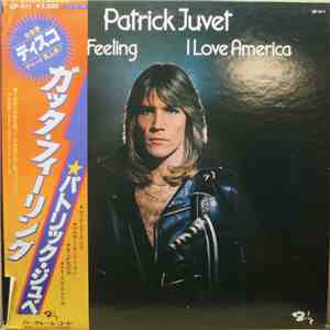 Patrick Juvet - Got A Feeling - I Love America