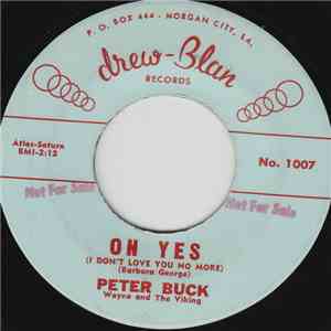 Peter Buck , Wayne And The Viking - Oh Yes (I Don't Love You No More) / If ...