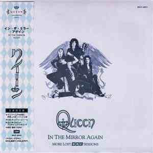 Queen - In The Mirror Again (More Lost BBC Sessions)
