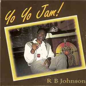 R B Johnson - Yo Yo Jam
