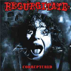 Regurgitate / Noisear - Corruptured / Noisear