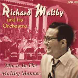 Richard Maltby And His Orchestra - Music In The Maltby Manner