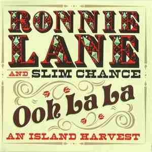 Ronnie Lane & Slim Chance - Ooh La La - An Island Harvest
